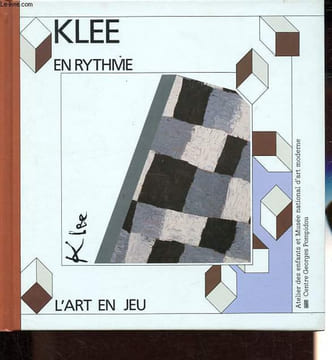 Paul Klee - En rythme - Collection L'art en jeu.. Curtil Sophie