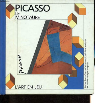 Le Minotaure - Pablo Picasso - Collection L'art en jeu.. Giraudy Danièle