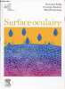 Surface oculaire - Collection Société Française d'Ophtalmologie.. Pisella, Baudouin, Hoang-Xuan