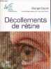 Décollements de rétine - Collection Société Française d'Ophtalmologie.. Caputo, Metge-Galatoire, Arndt, Conrath