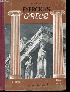 Exercices Grecs - Collection A. Dain.