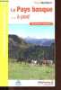 Le Pays Basque...&agrave; pieds - Promenades & Randonn&eacute;es - Collection TopoGuides n&deg;P642.. Collectif