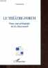 Le théatre-forum - Pour une pédagogie de la citoyenneté - Collection Savoir et formation.. Guerre Yves