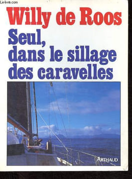 Seul, dans le sillage des caravelles.. de Roos Willy