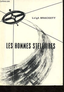 Les hommes stellaires - Supplément aux n°3 & 4 de Stallite les cahiers de la science-fiction n°2.