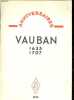Anniversaires - Le centenaire de Vauban - 1633-1707.. de Fels Marthe