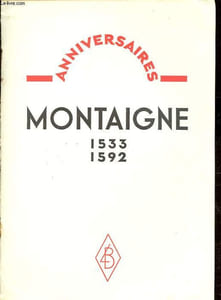 Anniversaires - Le centenaire de Montaigne - 1533-1592.