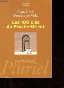 Les 100 clés du Proche-Orient - Collection Grand pluriel.