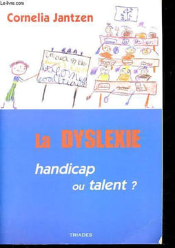 La dyslexie - Handicap ou talent ?. Jantzen Cornelia