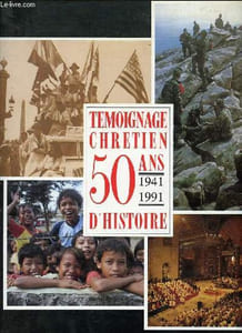 Témoignage chrétien, 50 ans d'histoire. 1941-1991 - Dédicacé par un des auteurs.