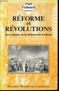 Réforme et révolutions - Aux origines de la démocratie moderne.