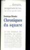 Chroniques du square - Dédicacé par l'auteur.. Silvestre Dominique