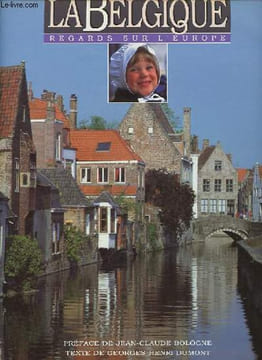 Regards sur l'Europe : La Belgique.. Dumont Georges-Henri