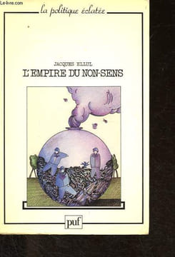 L'Empire du non-sens - L'art et la société technicienne - Collection La politique éclatée.. Ellul Jacques