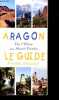 Aragon, le guide - De l'Ebre au Mont-Perdu.. Moncoqut Frédéric