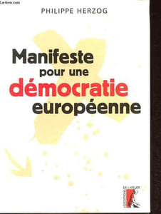 Manifeste pour une démocratie européenne - Dédicacé par l'auteur.