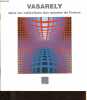 Vasarely dans les collections des musées de France : Peintures et programmations 1945-1980.. Collectif