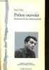 Prêtre-ouvrier - Itinéraire d'un ancien jociste - Collection Signes des temps.. Valet Paul