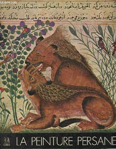 La peinture persane - Collection Les trésors de l'Asie.