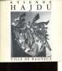 Etienne Hajdu - 27 février 26 mars 1988.. Collectif