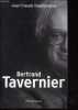 Bertrand Tavernier - Dédicacé par l'auteur et Bernard Tavernier.. Raspiengeas Jean-Claude