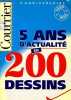 5 ans d'actualité en 200 dessins - Les meilleurs dessins de Courrier International.. Collectif