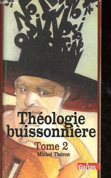 Théologie buissonnière - Tome 2.. Théron Michel