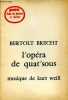 L'opéra de quat'sous - Fiche de lecture et théatre.. Brecht Berolt