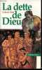 La dette de Dieu - Que croire ?. Vidal Gabriel