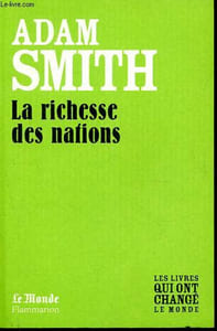 La richesse des nations - Collection Les livres qui ont changé le monde n°3.