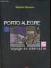 Porto Alegre - Voyage en alternative.. Hassoun Martine