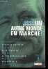 Un autre monde en marche ! Gauche alternative.. Combesque, Silberstein, Vakaloulis