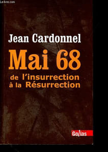 Mai 68 - De l'insurrection à la résurrection.