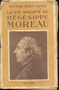 La vie maudite de Hégésippe Moreau.