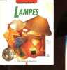 Lampes - Des lampes de tous les styles pour toutes les pièces de la maison - Collection Décoration Petit pratiques Hachette.. Valéry Anne