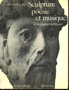 Sculpture, poésie et musiques de la France médiévale.