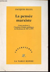 La pensée marxiste - Cours professé à l'Institut d'études politiques de Bordeaux de 1947 à 1979 - Collection Contretemps.
