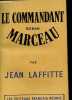 Le commandant Marceau.. Laffitte Jean