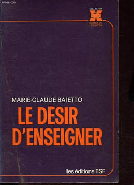 Le désir d'enseigner - Collection Science de l'éducation.. Baietto Marie-Claude