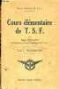 Cours élémentaire de T.S.F., Tome I: Electricité.. Degoix Roger