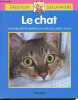 Le chat - Une mine d'informations pour les petits curieux - Collection Gros plan sur la nature.. Chia-Fen Her