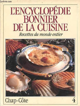 Encyclopédie Bonnier de la cuisine - Recettes du monde entier, tome 4: Chap-Côte - Collection Bonnier.. Nielsen Marie-May