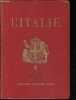 L'Italie : Géographique - Ethnologique - Historique - Politique - Administrative - Littéraire - Artistique - Scientifique.. Collectif