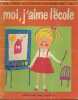 Moi, j'aime l'école - Collection Un petit livre d'argent n°380.. Conder Soule Jean