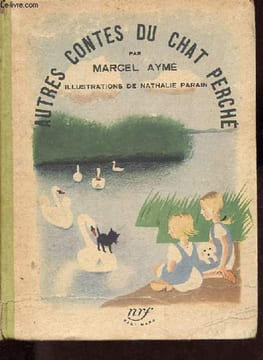 Autres contes du chat perché: Les vaches - La patte du chat - Les cygnes - Les boites de peinture - Les boeufs.. Aymé Marcel