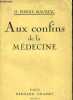 Aux confins de la médecine.. Mauriac Pierre