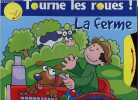 La ferme - Collection Tourne les roues.. Peacock Jim