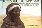 Tombouctou - Sahara - La dernière grande aventure des Touareg du Hoggar.. Gersi Douchan