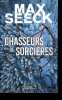 Chasseurs de sorci&egrave;res.. Seeck Max