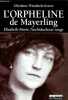 L'orpheline de Mayerling - Elisabeth-Marie l'archiduchesse rouge - 1883-1963 - Collection Les racines de l'Histoire.. Windish-Graetz Ghislaine